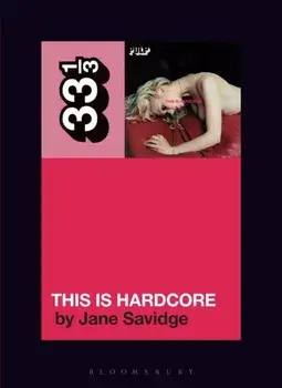 Pulp's This Is Hardcore, Paperback/Jane Savidge