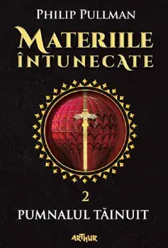 Pumnalul tainuit. Seria Materiile intunecate. Volumul 2/Philip Pullman