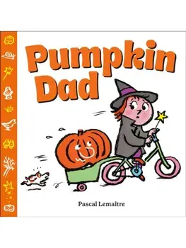 Pumpkin Dad, Hardback/Pascal Lemaitre