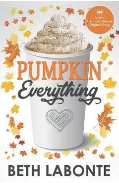Pumpkin Everything - Beth Labonte