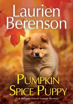 Pumpkin Spice Puppy, Hardback/Laurien Berenson