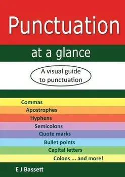 Punctuation at a glance: A visual guide to punctuation, Paperback/Elizabeth Jean Bassett