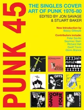Punk 45. The Singles Cover Art of Punk 1976-80, Paperback/***