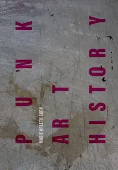 Punk Art History. Artworks from the European No Future Generation, New ed, Hardback/***