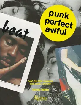 Punk Perfect Awful. Beat: The Little Magazine that Could ...and Did., Paperback/Hanna Hanra