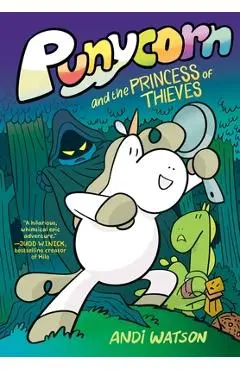 Punycorn and the Princess of Thieves - Andi Watson