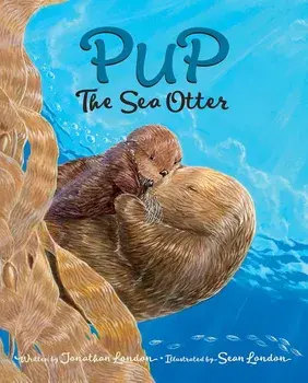 Pup the Sea Otter, Paperback/Jonathan London