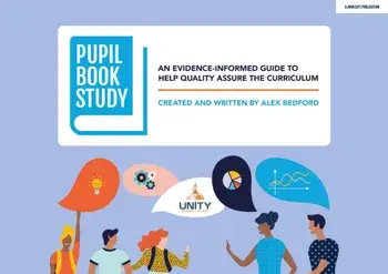 Pupil Book Study. An evidence-informed guide to help quality assure the curriculum, Paperback/Alex Bedford