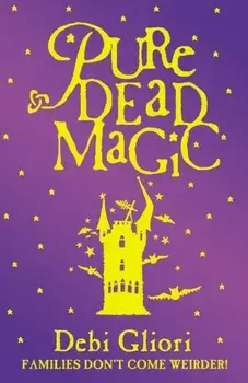 Pure Dead Magic, Paperback/Debi Gliori