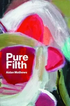 Pure Filth, Paperback/Aidan Matthews