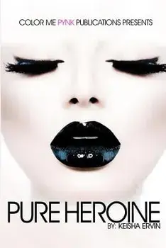Pure Heroine, Paperback/Keisha Ervin
