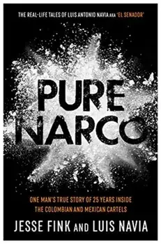 Pure Narco, Paperback/Luis Navia And Jesse Fink