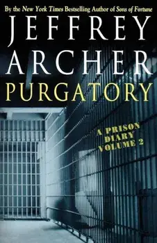 Purgatory: A Prison Diary Volume 2, Paperback/Jeffrey Archer