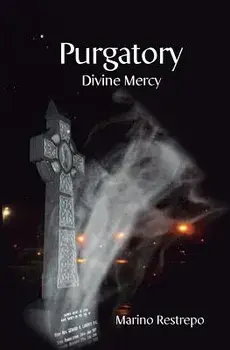 Purgatory: Divine Mercy, Paperback/Marino Restrepo