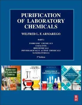 Purification of Laboratory Chemicals. Part 2 Inorganic Chemicals, Catalysts, Biochemicals, Physiologically Active Chemicals, Nanomaterials, 9 ed, Paperback/***
