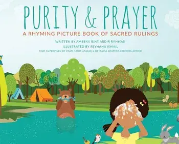Purity & Prayer: Faceless Edition: A Rhyming Picture Book of Sacred Rulings, Hardcover/Ameena Bint Abdir Rahman
