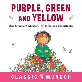 Purple, Green and Yellow, Hardcover/Robert N. Munsch