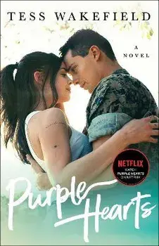 Purple Hearts. A Novel, UK Edition, Paperback/Tess Wakefield