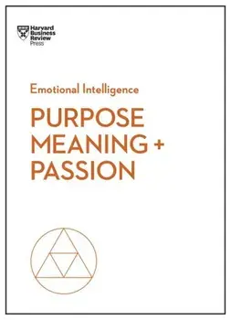 Purpose, Meaning, and Passion, Paperback/Harvard Business Review