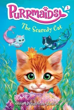 Purrmaids '1: The Scaredy Cat, Paperback/Sudipta Bardhan-Quallen