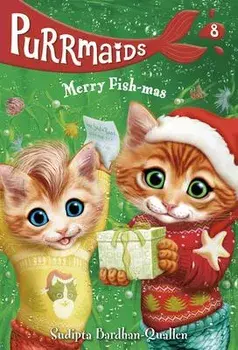 Purrmaids #8: Merry Fish-Mas, Paperback/Sudipta Bardhan-Quallen