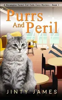 Purrs and Peril: A Norwegian Forest Cat Café Cozy Mystery - Book 1, Paperback/Jinty James