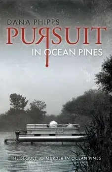 Pursuit in Ocean Pines, Paperback/Dana Phipps