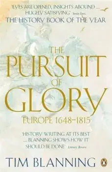 Pursuit of Glory/Tim Blanning
