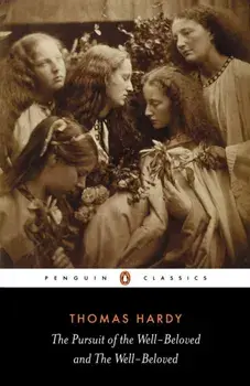 Pursuit of the Well-beloved and the Well-beloved, Paperback/Thomas Hardy
