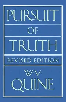 Pursuit of Truth: Revised Edition, Paperback/Willard Van Orman Quine