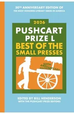 Pushcart Prize L: Best of the Small Presses (2026) - Bill Henderson