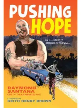 Pushing Hope. An Illustrated Memoir of Survival, Hardback/Keith Henry Brown