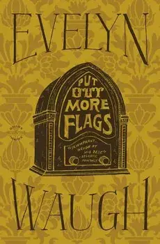 Put Out More Flags, Paperback/Evelyn Waugh