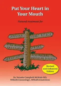 Put Your Heart in Your Mouth: Natural Treatment for Atherosclerosis, Angina, Heart Attack, High Blood Pressure, Stroke, Arrhythmia, Peripheral Vascu, Paperback/Natasha Campbell-McBride M. D.