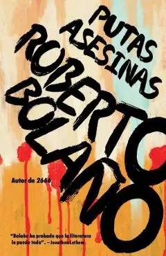 Putas Asesinas - Roberto Bola�o