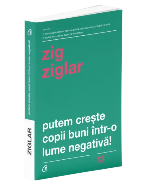 Putem creşte copii buni într-o lume negativă!