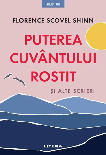 Puterea cuvantului rostit si alte scrieri