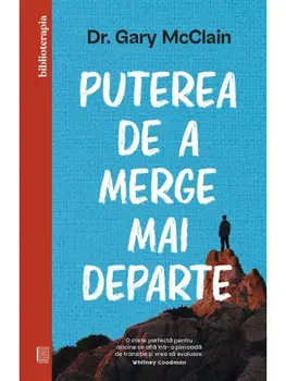 Puterea de a merge mai departe/Gary McClain