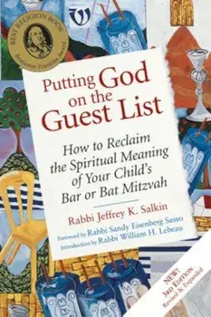 Putting God on the Guest List, Third Edition: How to Reclaim the Spiritual Meaning of Your Child's Bar or Bat Mitzvah, Paperback/Jeffrey K. Salkin
