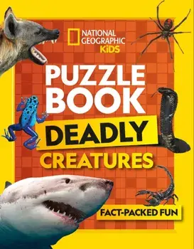Puzzle Book Deadly Creatures. Brain-Tickling Quizzes, Sudokus, Crosswords and Wordsearches, Paperback/National Geographic Kids