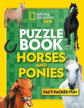 Puzzle Book Horses and Ponies. Brain-Tickling Quizzes, Sudokus, Crosswords and Wordsearches, Paperback/National Geographic Kids
