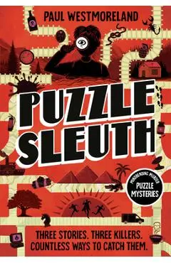Puzzle Sleuth: Mindbending Murder Puzzle Mysteries [An Interactive Book] - Paul Westmoreland