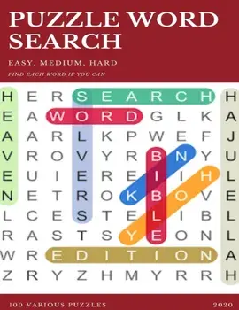 Puzzle Word Search Easy, Medium, Hard Find Each Word If You Can 100 Various Puzzles 2020: Word Search Puzzle Book for Adults, large print word search, Paperback/Word Search Books