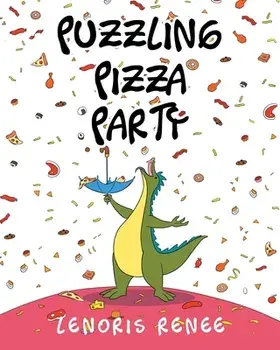 Puzzling Pizza Party, Paperback/Lenoris Renee