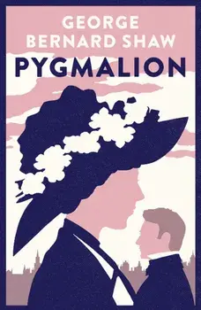 Pygmalion: 1941 version with variants from the 1916 edition, Paperback/George Bernard Shaw