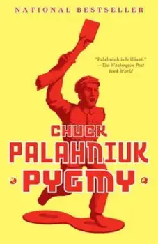 Pygmy, Paperback/Chuck Palahniuk