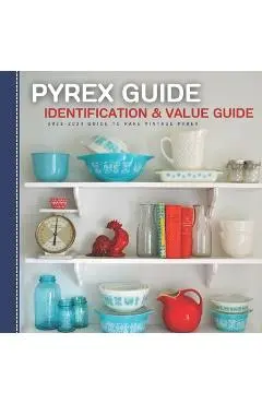 Pyrex Guide Identification & Value: 2023-2024 Guide To Rare Vintage Pyrex - Harris Dr Stones
