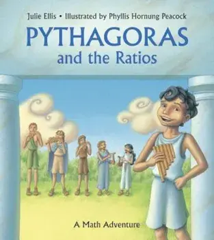 Pythagoras and the Ratios: A Math Adventure, Paperback/Julie Ellis