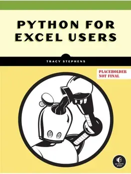 Python for Excel Users. Know Excel? You Can Learn Python, Paperback/Tracy Stephens