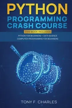 python programming crash course, Paperback/Tony F. Charles